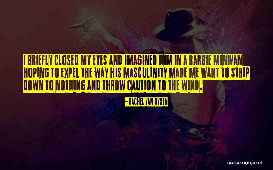 Rilevamento Quotes By Rachel Van Dyken Rilevamento Quotes By Rachel Van Dyken