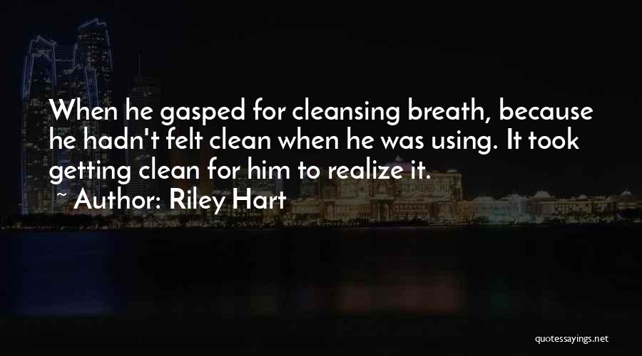 Riley Hart Quotes 1363520