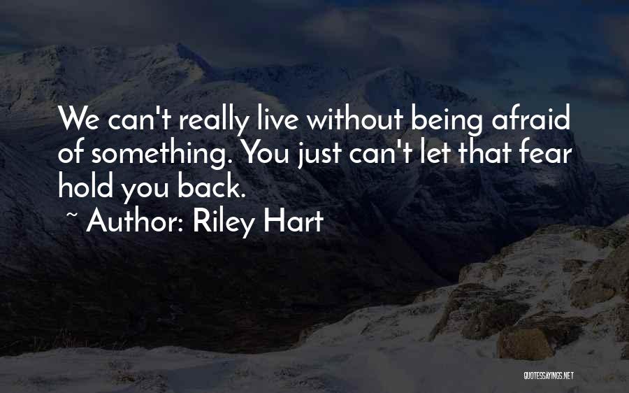 Riley Hart Quotes 1585806