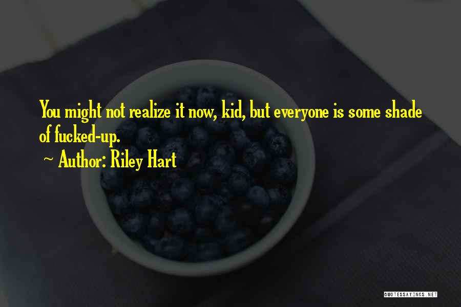 Riley Hart Quotes 170877