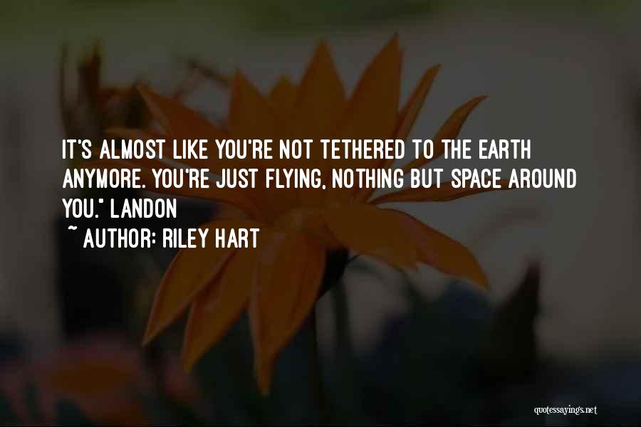 Riley Hart Quotes 546364
