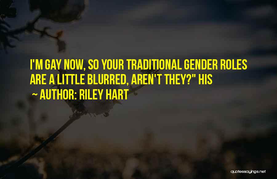 Riley Hart Quotes 617567