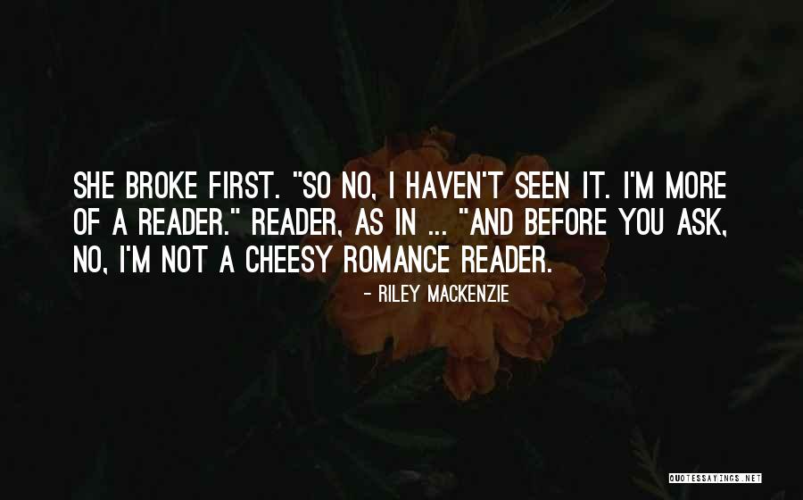Riley Mackenzie Quotes 1025200 Riley Mackenzie Quotes 1025200