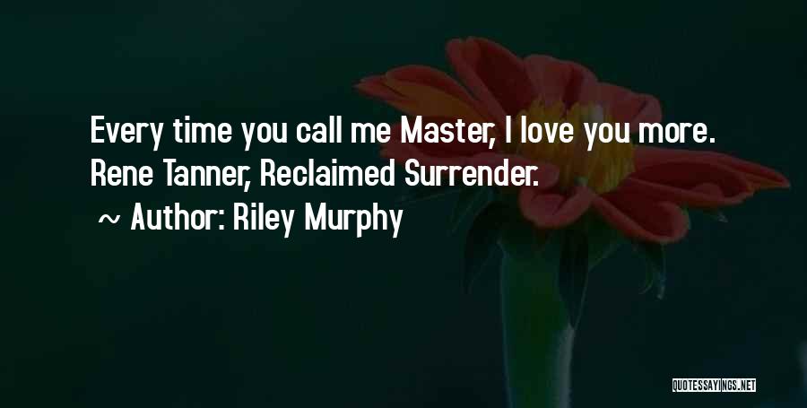 Riley Murphy Quotes 1344421