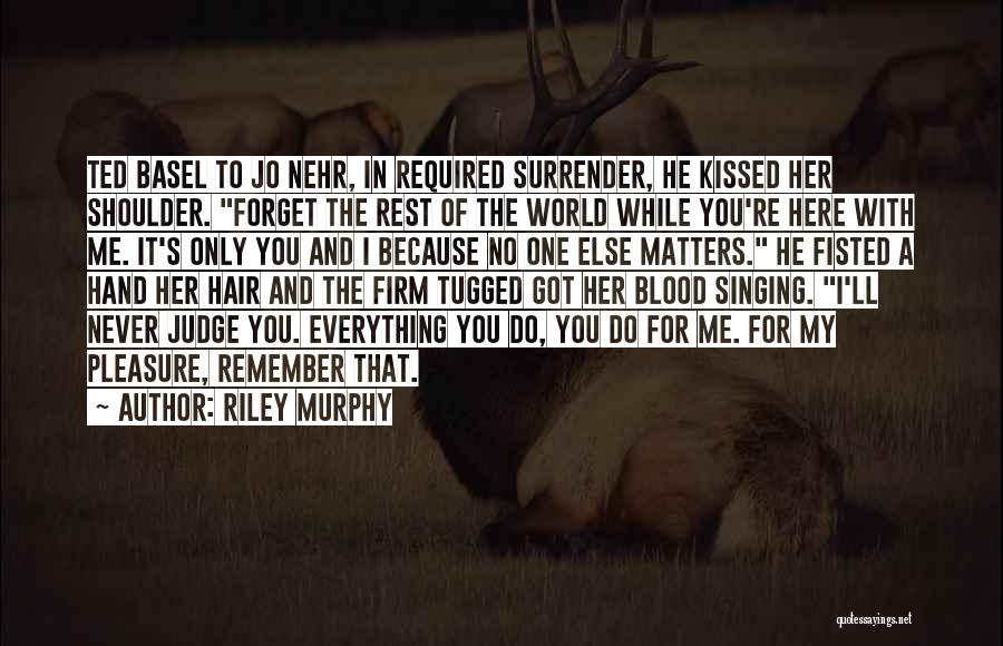 Riley Murphy Quotes 525053