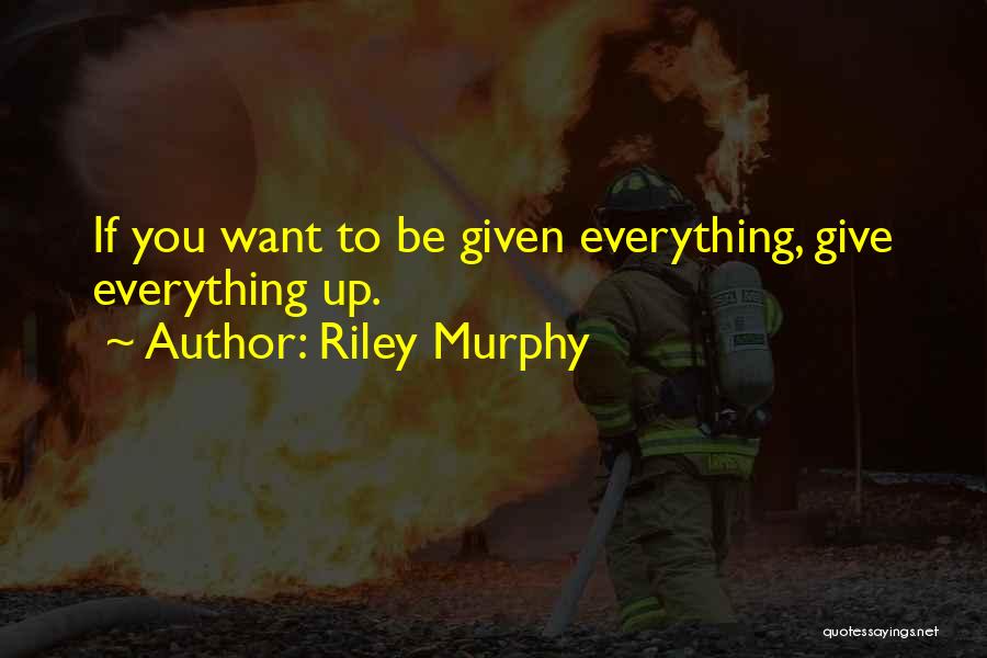 Riley Murphy Quotes 642162