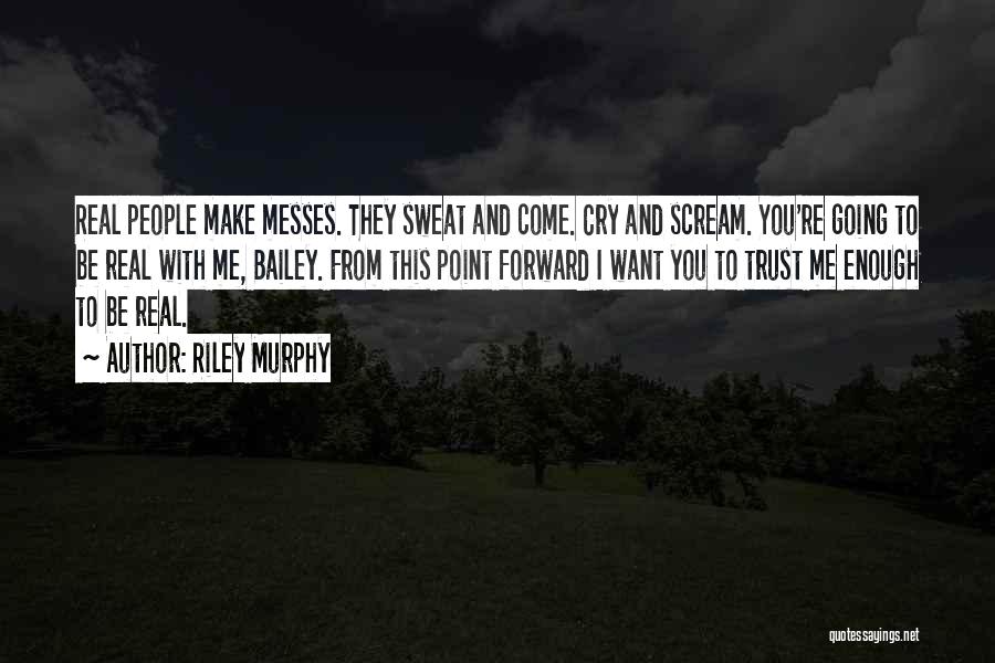 Riley Murphy Quotes 708615