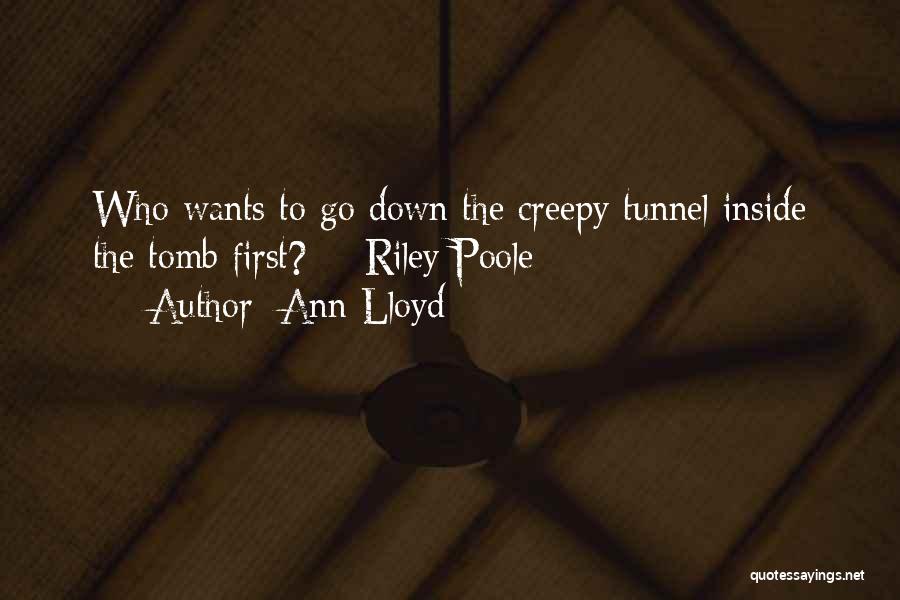 Riley Poole Quotes By Ann Lloyd