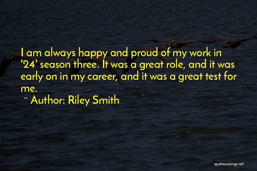 Riley Smith Quotes 406524