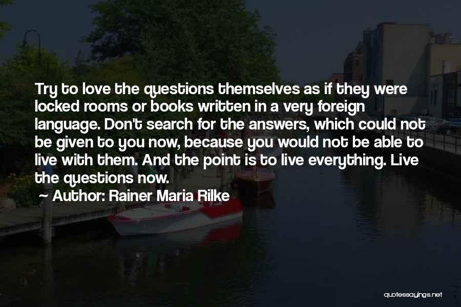 Rilke Answers Quotes By Rainer Maria Rilke