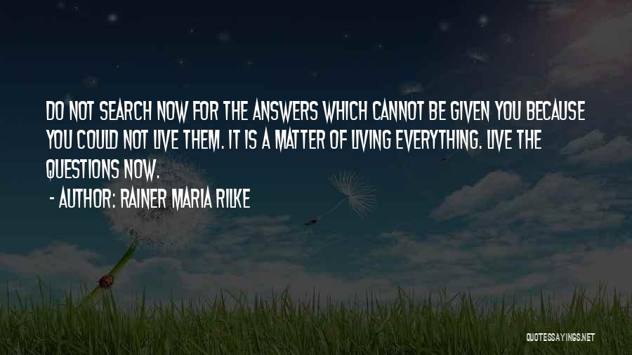 Rilke Answers Quotes By Rainer Maria Rilke