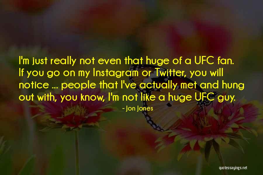 Rimassanybunny Quotes By Jon Jones Rimassanybunny Quotes By Jon Jones