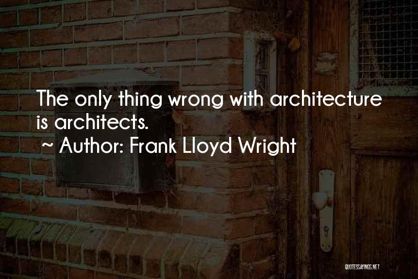 Rimbambito In English Translation Quotes By Frank Lloyd Wright