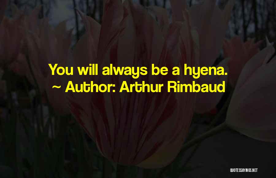 Rimbaud Quotes By Arthur Rimbaud