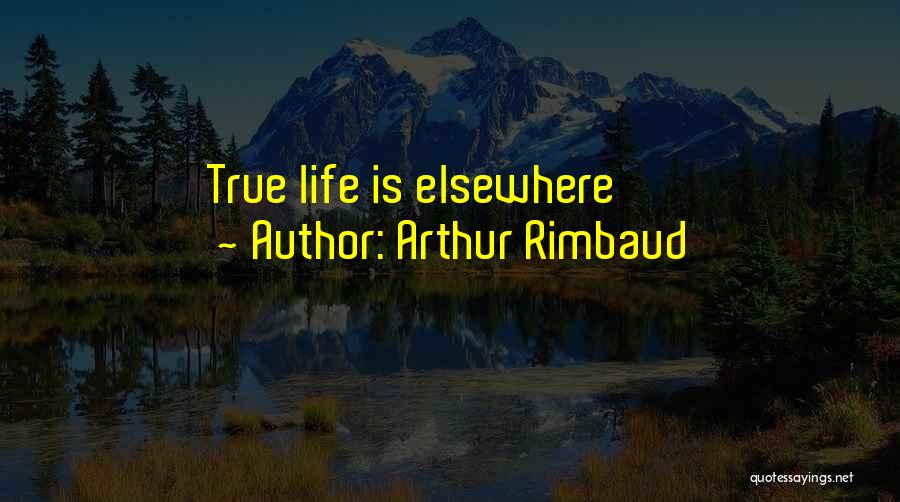 Rimbaud Quotes By Arthur Rimbaud