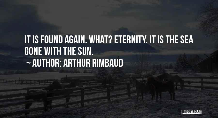 Rimbaud Quotes By Arthur Rimbaud