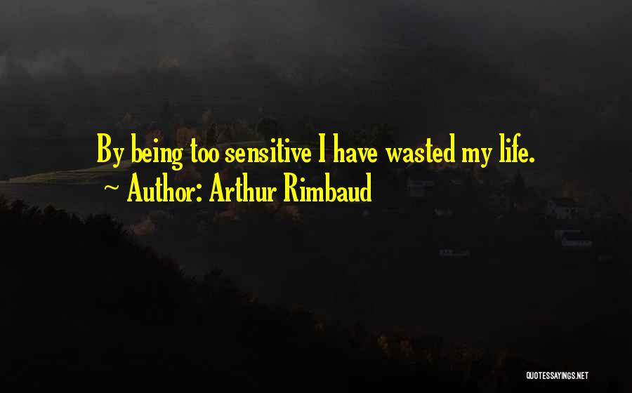 Rimbaud Quotes By Arthur Rimbaud