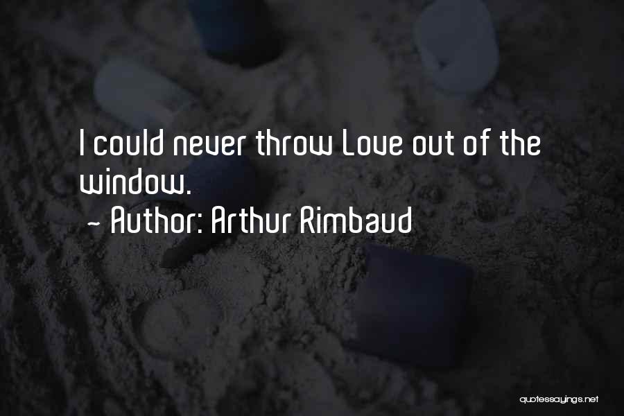 Rimbaud Quotes By Arthur Rimbaud