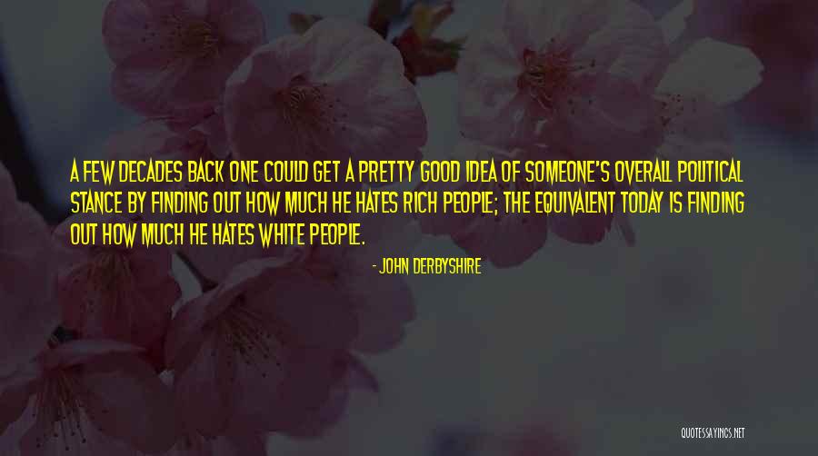 Rimedio Per Cistite Quotes By John Derbyshire Rimedio Per Cistite Quotes By John Derbyshire