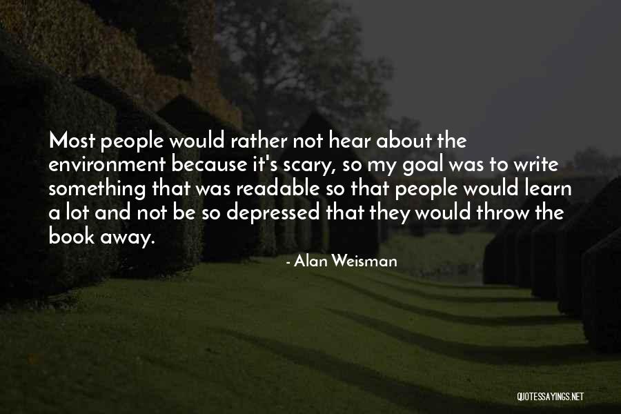 Rimettiti Quotes By Alan Weisman Rimettiti Quotes By Alan Weisman