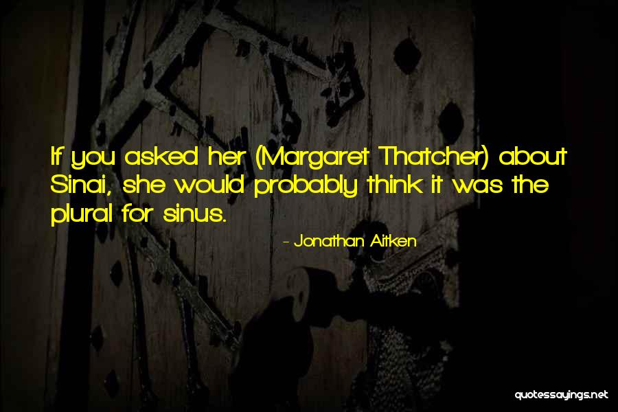 Rimless Frames Quotes By Jonathan Aitken Rimless Frames Quotes By Jonathan Aitken