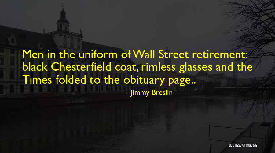 Rimless Glasses Quotes By Jimmy Breslin Rimless Glasses Quotes By Jimmy Breslin