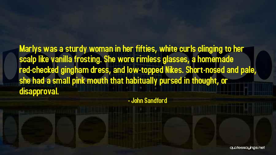 Rimless Glasses Quotes By John Sandford Rimless Glasses Quotes By John Sandford