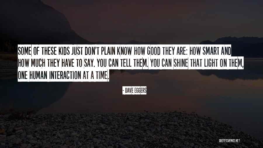 Rimproverare Per Amore Quotes By Dave Eggers Rimproverare Per Amore Quotes By Dave Eggers