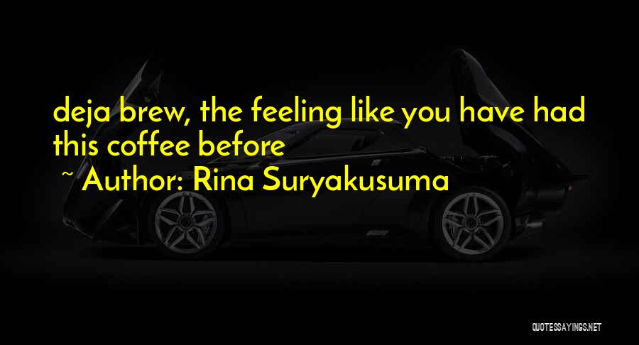 Rina Suryakusuma Quotes 1041970