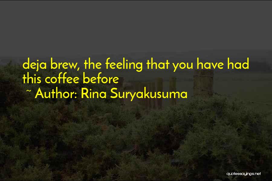 Rina Suryakusuma Quotes 815008