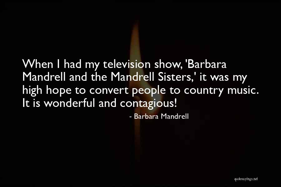 Rinalda Medium Quotes By Barbara Mandrell Rinalda Medium Quotes By Barbara Mandrell