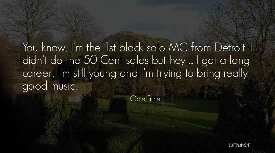 Rinaldo Nazzaro Quotes By Obie Trice Rinaldo Nazzaro Quotes By Obie Trice