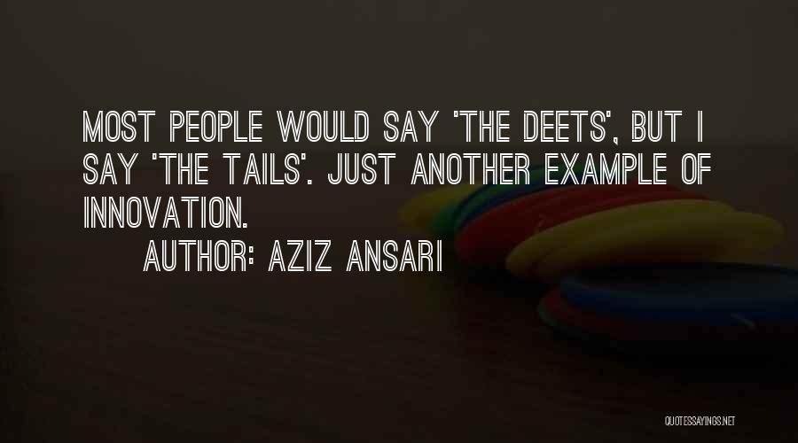 Rinda Diacom Quotes By Aziz Ansari