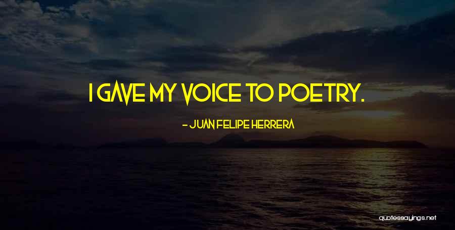 Rindapiearsta Quotes By Juan Felipe Herrera Rindapiearsta Quotes By Juan Felipe Herrera