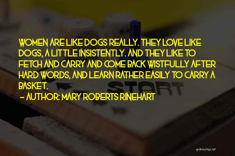 Rinehart Quotes By Mary Roberts Rinehart