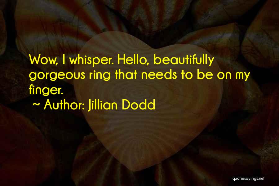 Ring Finger Quotes By Jillian Dodd