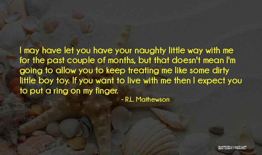 Ring Finger Quotes By R.L. Mathewson