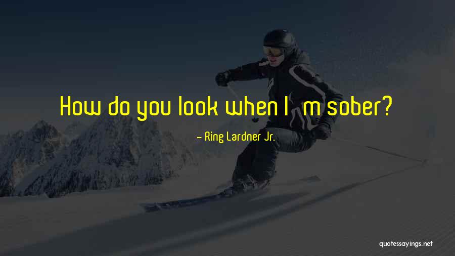 Ring Lardner Jr. Quotes 1051098 Ring Lardner Jr. Quotes 1051098
