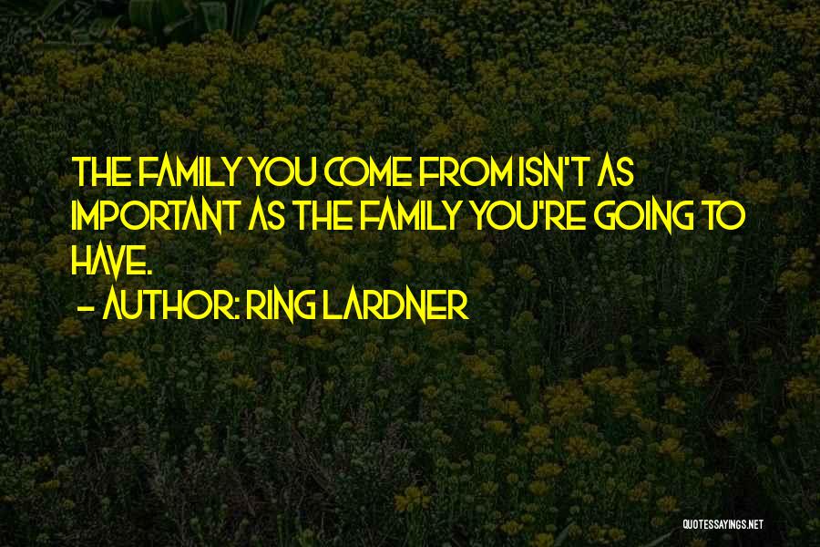 Ring Lardner Quotes 1406719