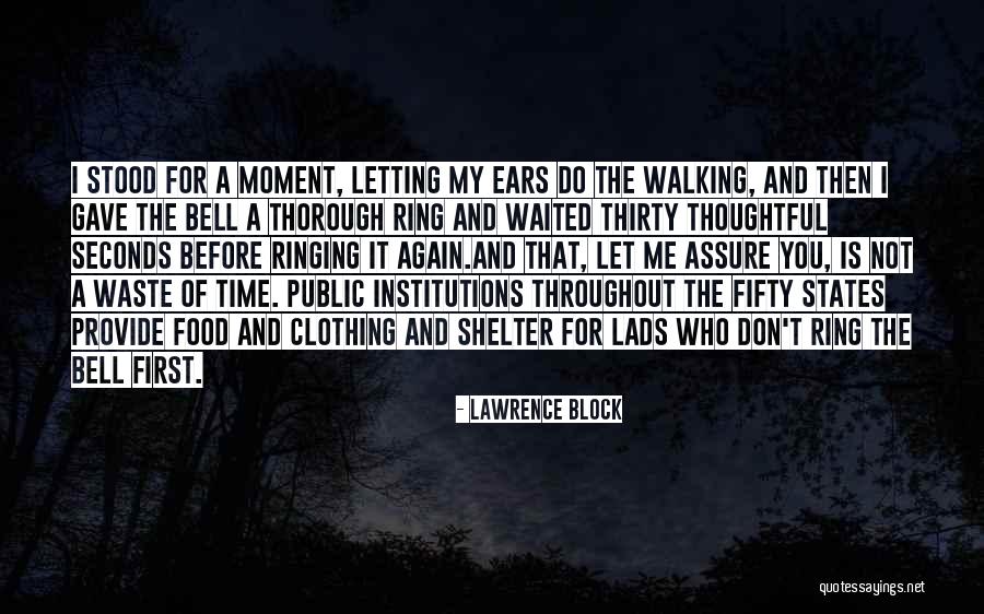 Ring My Bell Quotes By Lawrence Block Ring My Bell Quotes By Lawrence Block