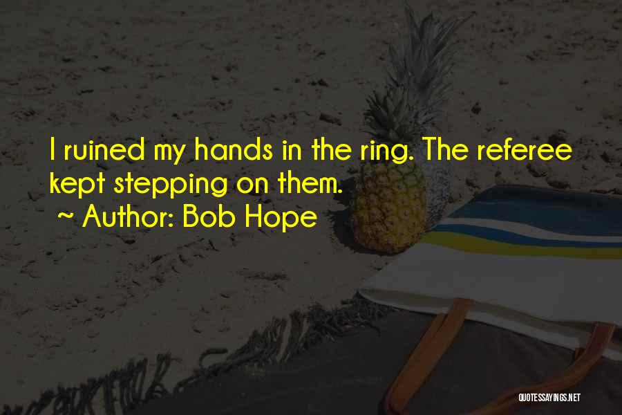 Ring Quotes By Bob Hope