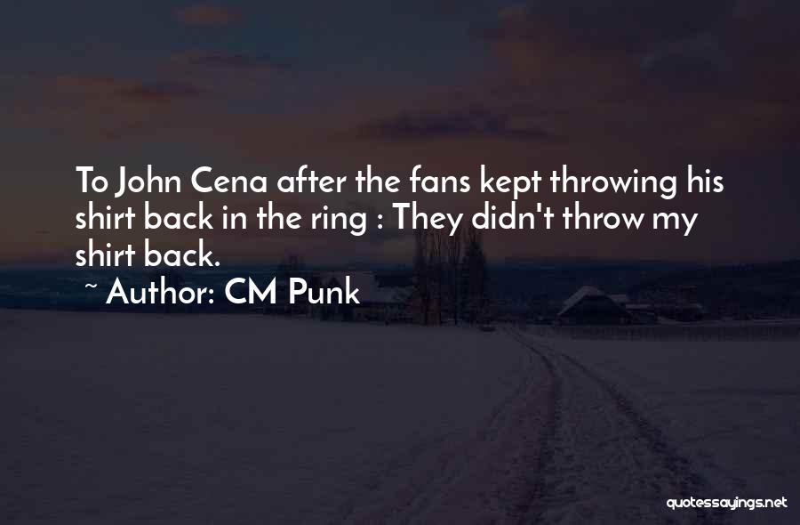 Ring Quotes By CM Punk