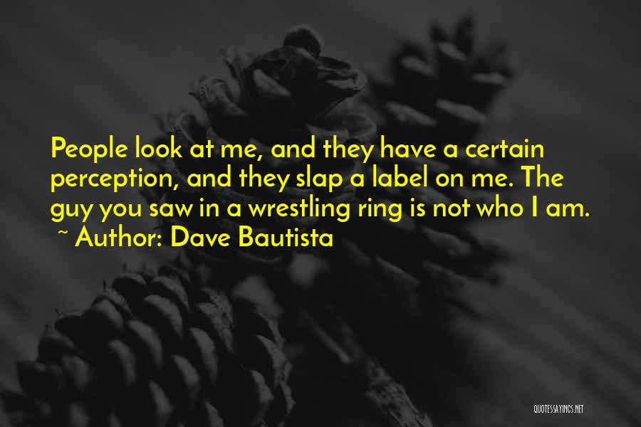 Ring Quotes By Dave Bautista