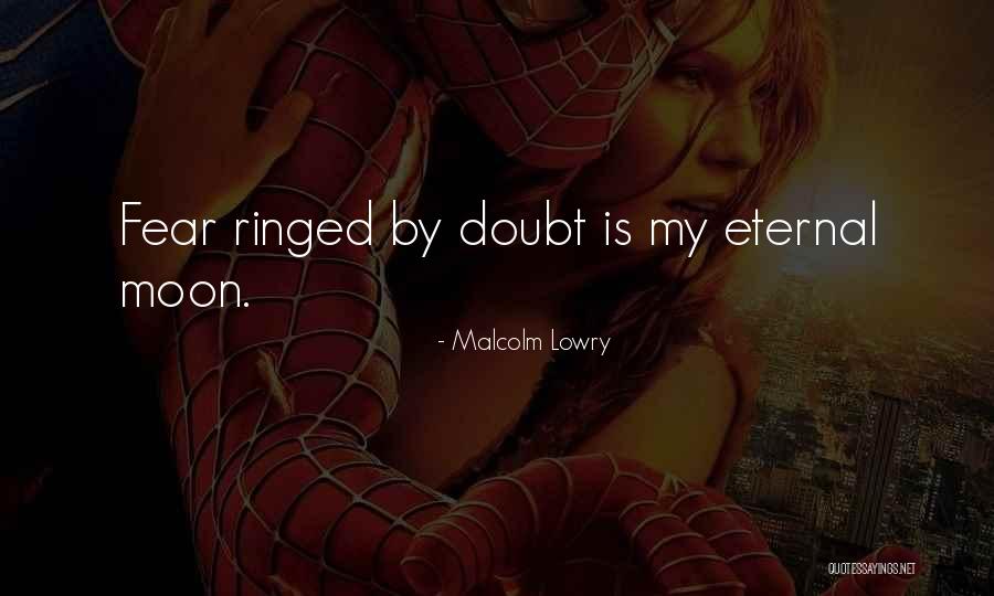 Ringed Quotes By Malcolm Lowry Ringed Quotes By Malcolm Lowry