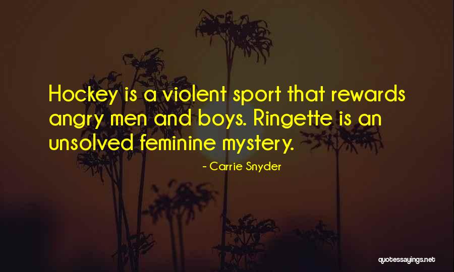 Ringette Quotes By Carrie Snyder