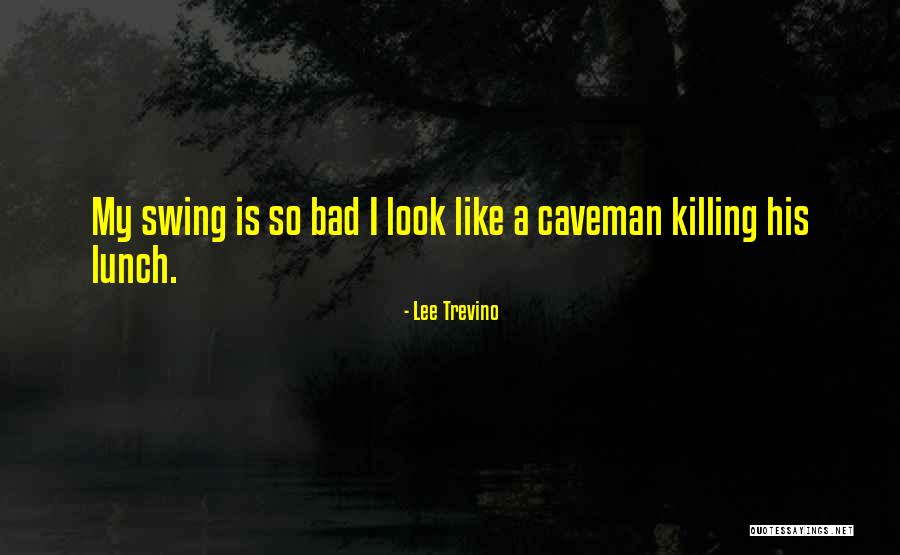 Ringgold Quotes By Lee Trevino Ringgold Quotes By Lee Trevino