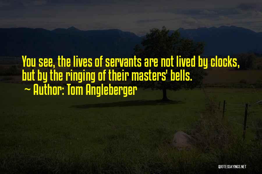 Ringing Bells Quotes By Tom Angleberger