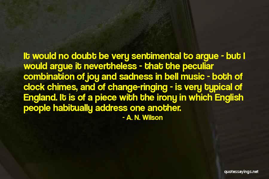 Ringing Quotes By A. N. Wilson Ringing Quotes By A. N. Wilson