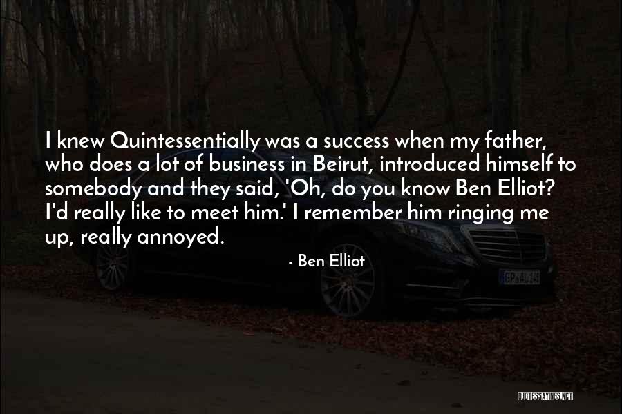 Ringing Quotes By Ben Elliot Ringing Quotes By Ben Elliot