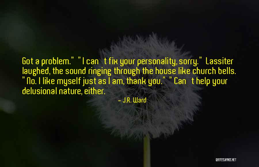 Ringing Quotes By J.R. Ward Ringing Quotes By J.R. Ward